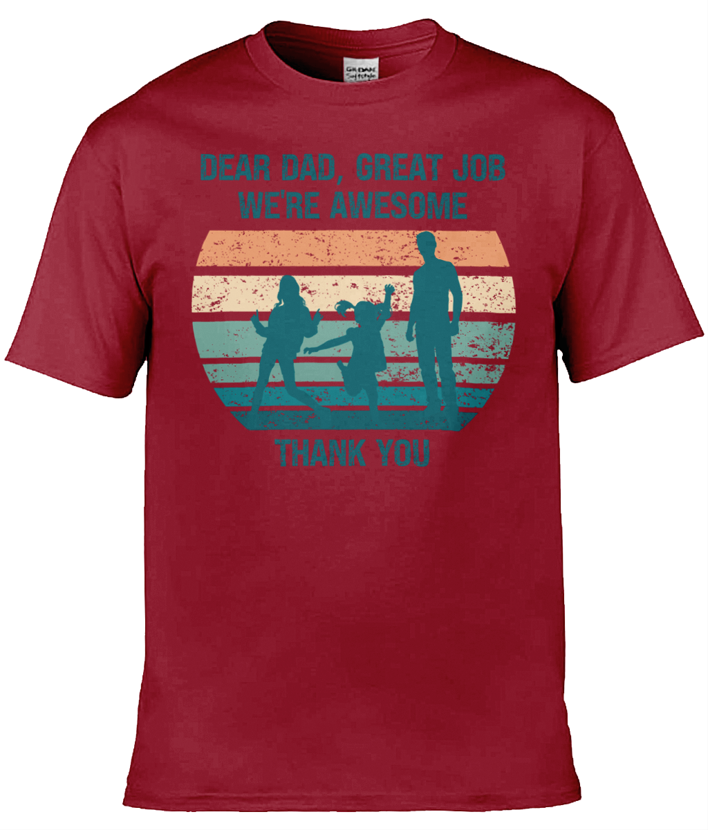 Personalised Dear Dad, Great Job We’re Awesome Men's T-shirt, Dad T-shirt, Grandad T-shirt