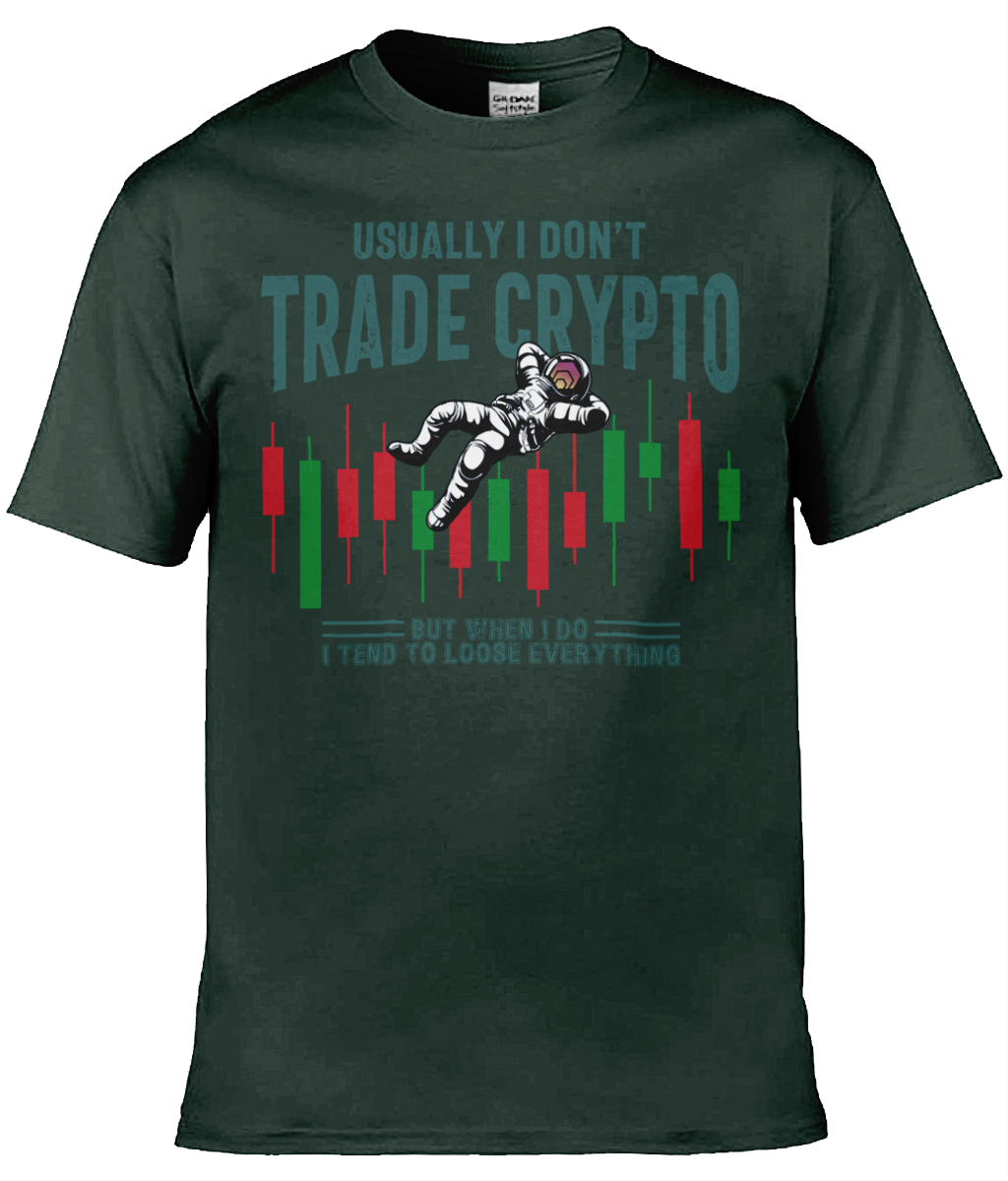 Don't Trade Crypto T-shirt, Unisex T-shirt