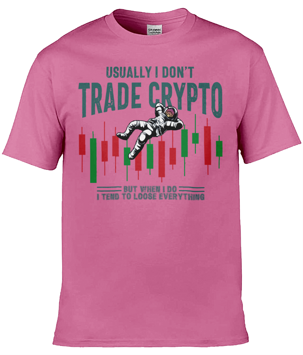 Don't Trade Crypto T-shirt, Unisex T-shirt